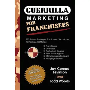 USED-Guerrilla Marketing for Franchisees: 125 Proven Strategies, Tactics and Techniques to Increase Your Profits by Levinson, Jay Conrad (Paperback)