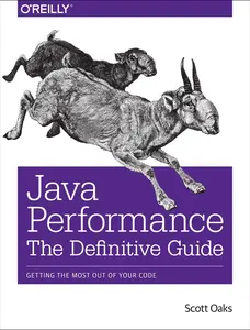USED-Java Performance: The Definitive Guide: Getting the Most Out of Your Code by Oaks, Scott (Paperback)