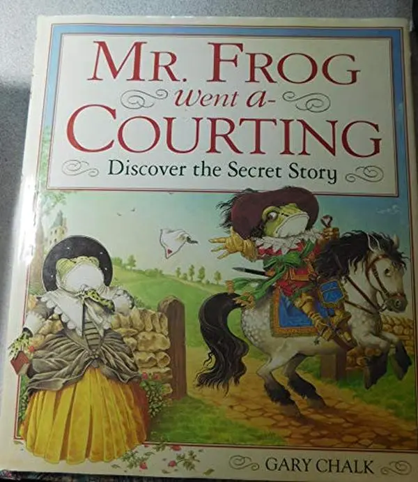 USED-Mr. Frog Went A-Courting: Discover the Secret Story by Gary Chalk (Hardcover)