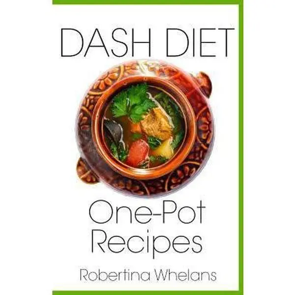 USED-Dash Diet One-Pot Recipes by Whelans, Robertina (Paperback)