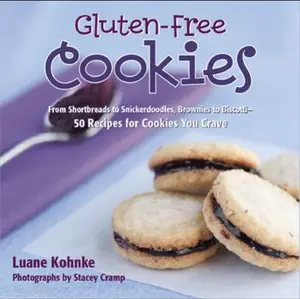 USED-Gluten Free Cookies: From Shortbreads to Snickerdoodles, Brownies to Biscote-50 Recipes for Cookies You Crave by Luane Kohnke (Hardcover)