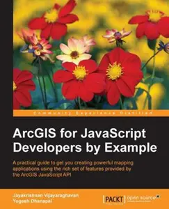 USED-ArcGIS for JavaScript Developers by Example by Vijayaraghavan, Jayakrishnan (Paperback)