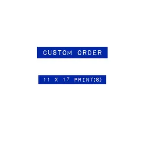 (INTERNAL) Custom Order: Print 11x17