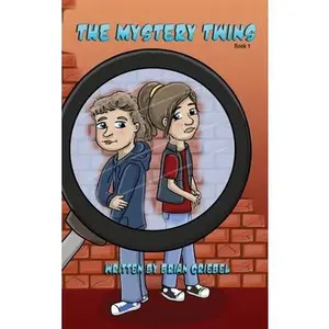 The Mystery Twins Book 1 -- Brian Griebel, Hardcover
