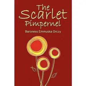 USED-The Scarlet Pimpernel by Orczy, Baroness Emmuska (Paperback)