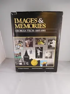 USED-Images & Memories: Georgia Tech, 1885 1985 by B. Eugene Griessman (Hardcover)