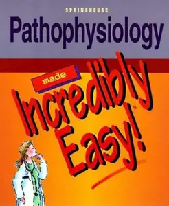 USED-Pathophysiology Made Incredibly Easy! by Springhouse Publishing (Paperback)