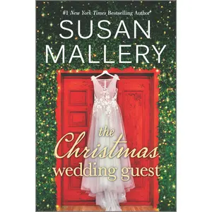 The Christmas Wedding Guest: A Holiday Romance Novel by Susan Mallery [Paperback Book]