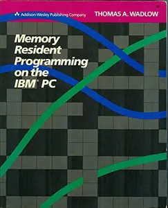 USED-Memory Resident Programming on the IBM PC by Thomas Wadlow (Paperback)