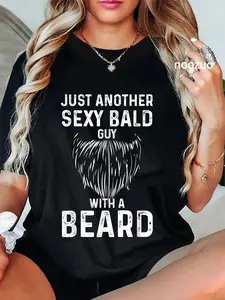 100% Cotton Just Another Sexy Bald Guy with a Beard T-Shirt