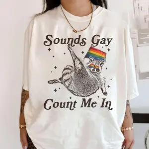 Sounds Gay Count Me In Racoon LGBT shirt, Gift for LGBTQ+ Community