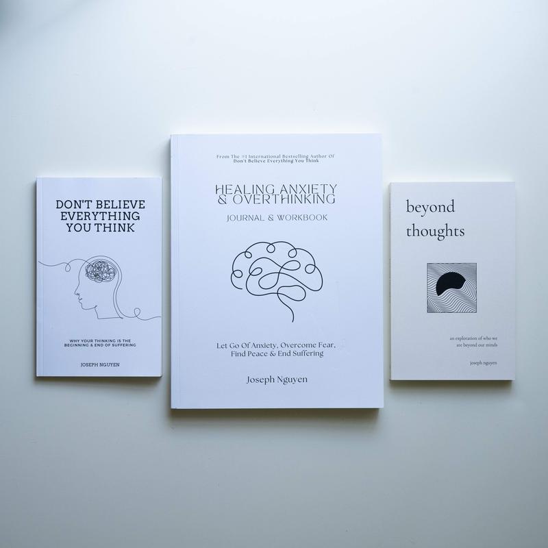 Beyond Suffering Bundle: Don't Believe Everything You Think, Beyond Thoughts, and Healing Anxiety & Overthinking Workbook/Journal
