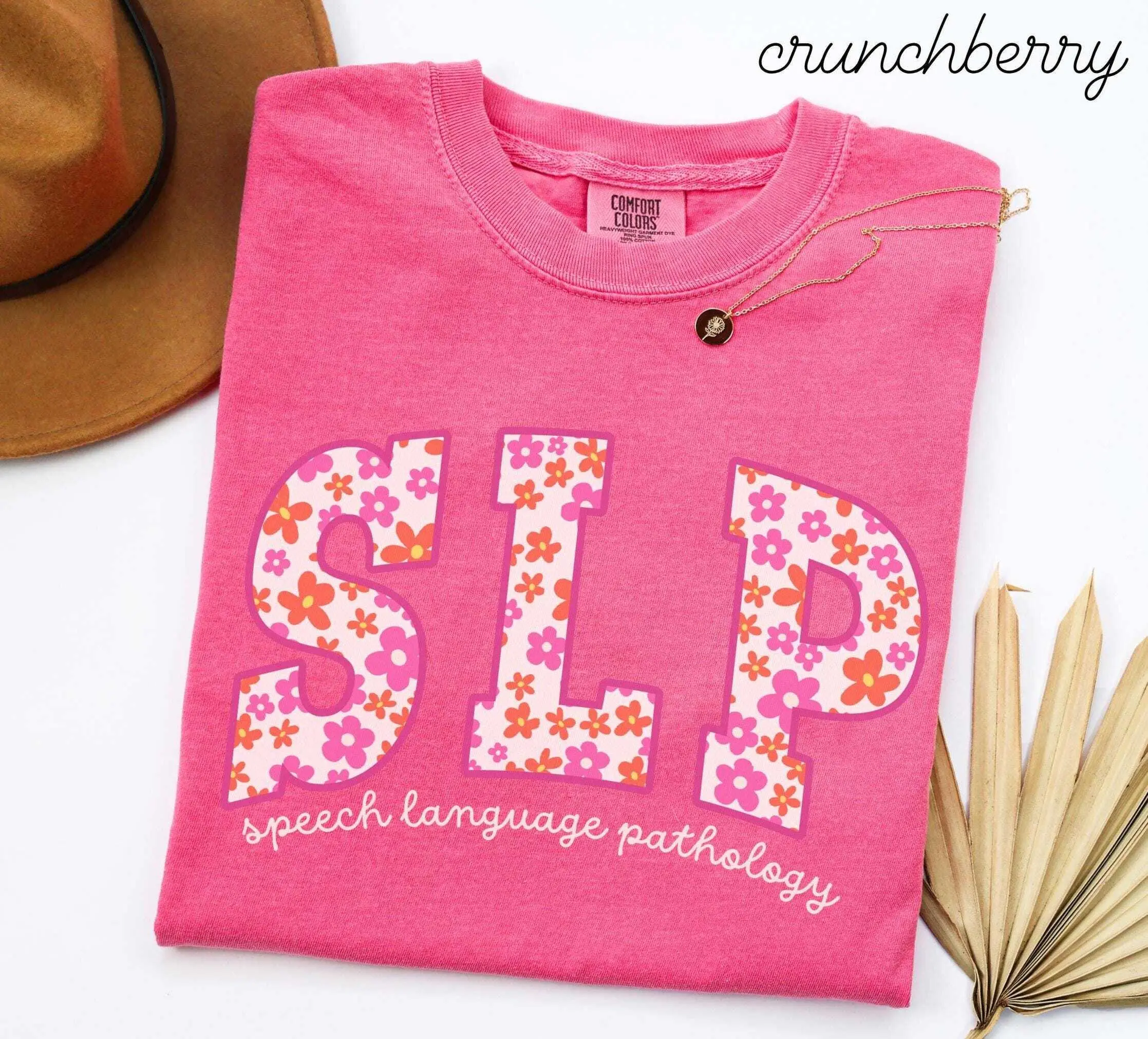 Speech Language Pathology Comfort Colors Shirt • Floral SLP Work Tshirt • Speech Language Pathologist Tshirt • Speech Therapist Appreciation Fabric Top Womenswear Fit