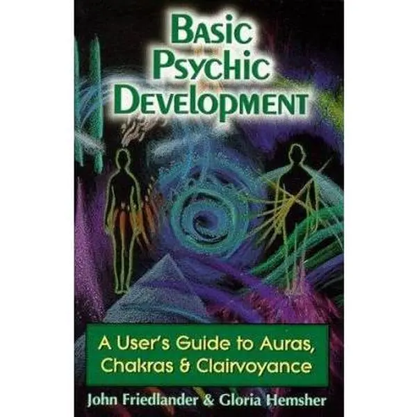 USED Book - Basic Psychic Development: A User's Guide to Auras, Chakra & Clairvoyance by John Friedlander (Paperback) - english