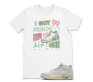 99 Problems Graphic Shirt White – Spring Easter Vibes Shirt, Retro Basketball Sneaker Match Tee, Streetwear Outfit Gift
