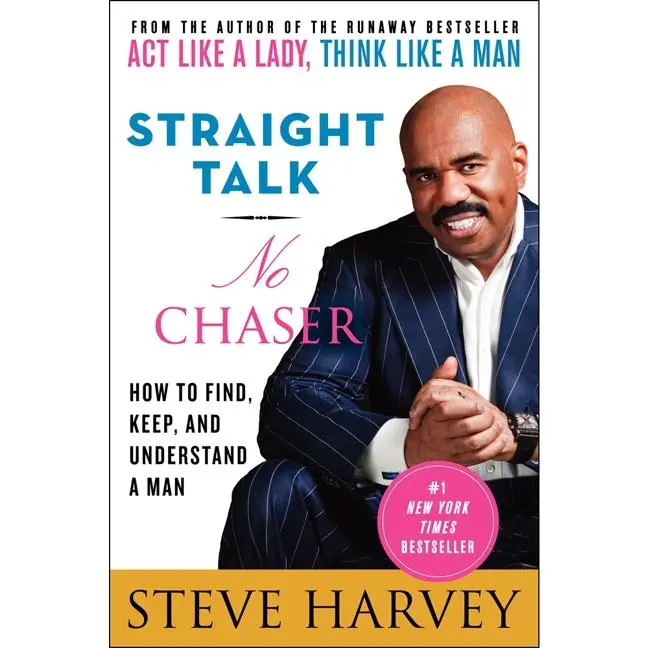 Straight Talk, No Chaser: How to Find, Keep, and Understand a Man by Steve Harvey [Paperback Book]