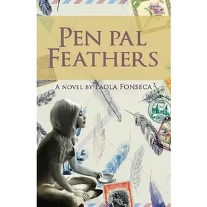 USED-Pen Pal Feathers by Fonseca, Paola (Paperback)