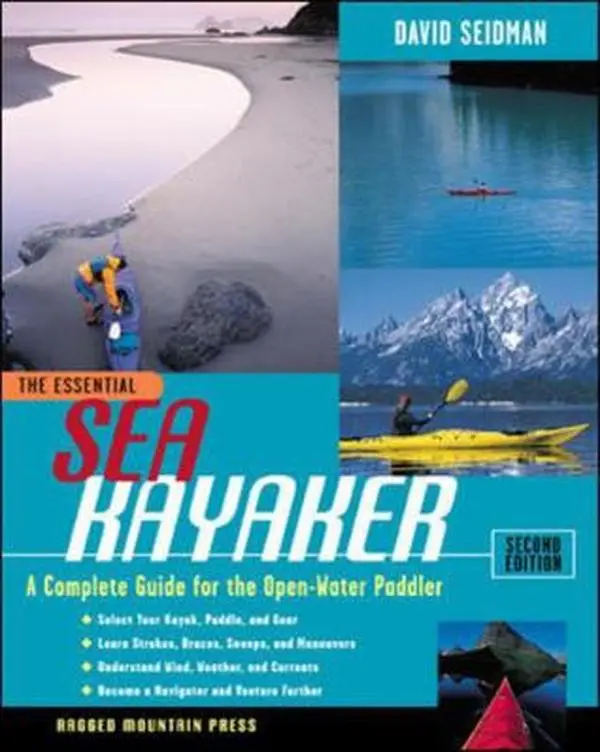 USED-The Essential Sea Kayaker: A Complete Guide for the Open Water Paddler, Second Edition by David Seidman (Paperback)