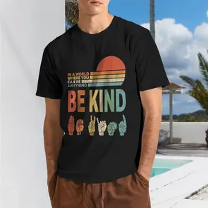in A World Where You Can Be Anything Be Kind Sign Language T-Shirt