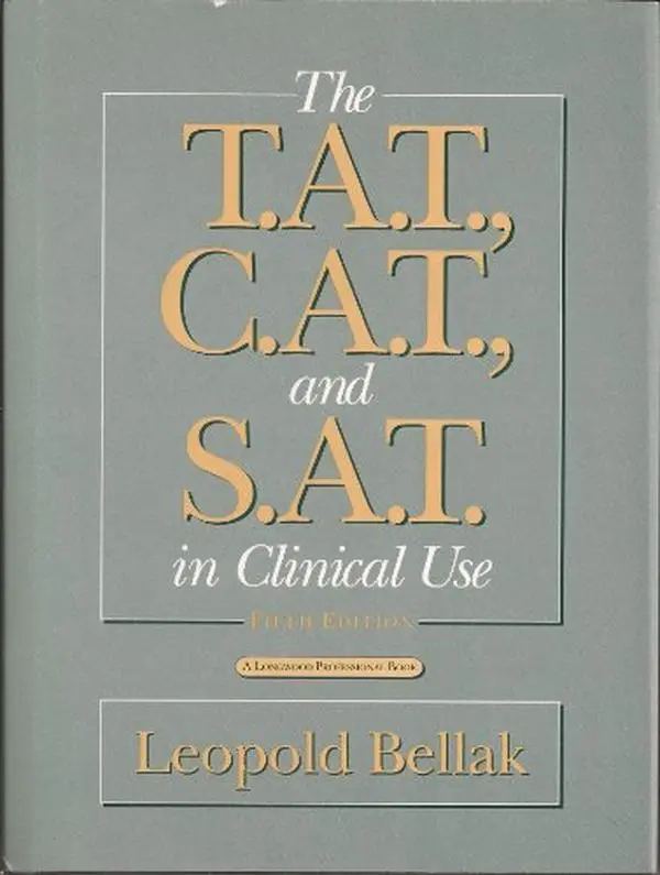 USED Book - The Thematic Apperception Test, the Children's Apperception Test, and the Senior Apperception Technique in Clinical Use by Leopold Bellak (Hardcover) - english