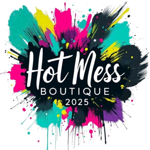 HOT MESS BOUTIQUE 2025 LLC