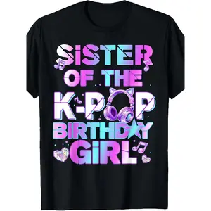 t shirt meme Sister of The K-PoP Birthday Girls Korean Music Lovers T-Shirt