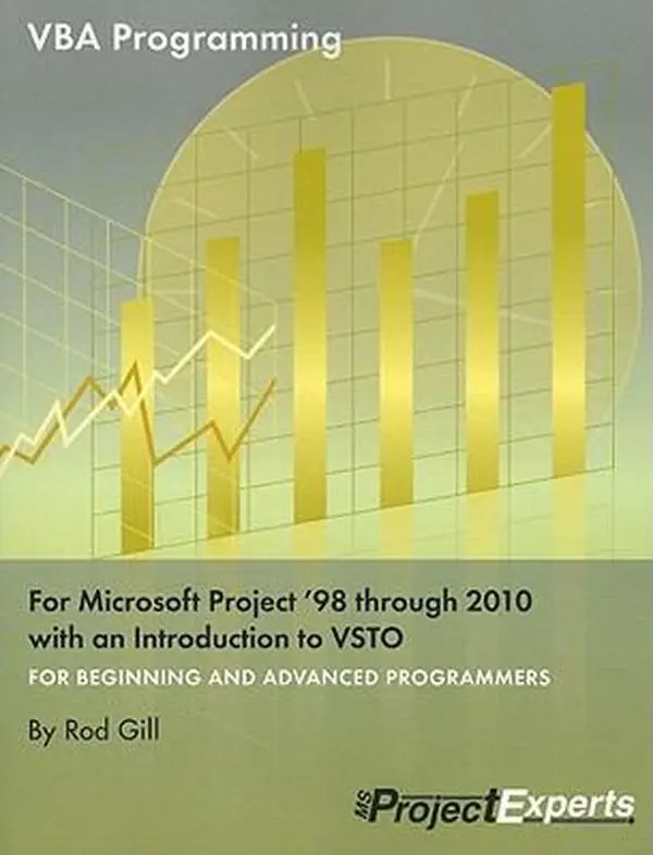 USED Book - VBA Programming for Microsoft Project '98 through 2010 with an Introduction to VSTO by Rod Gill (Unknown) - english