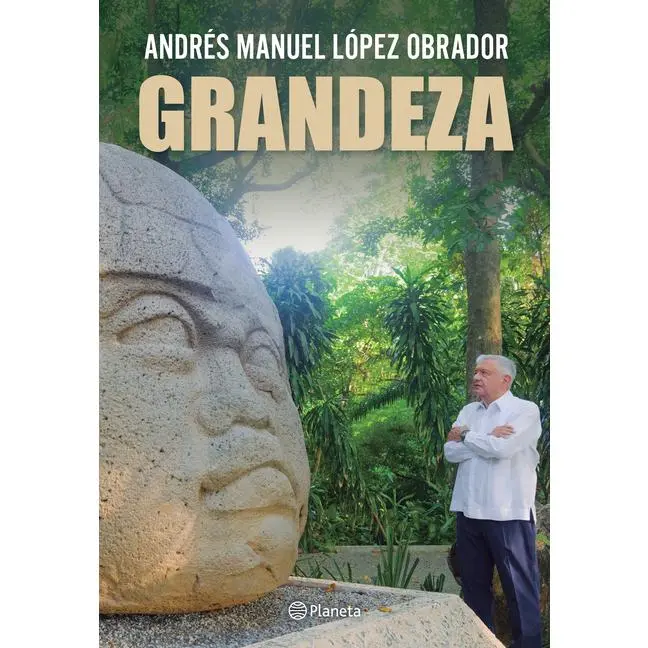 Grandeza / Greatness -- Andrés Manuel López Obrador - Paperback