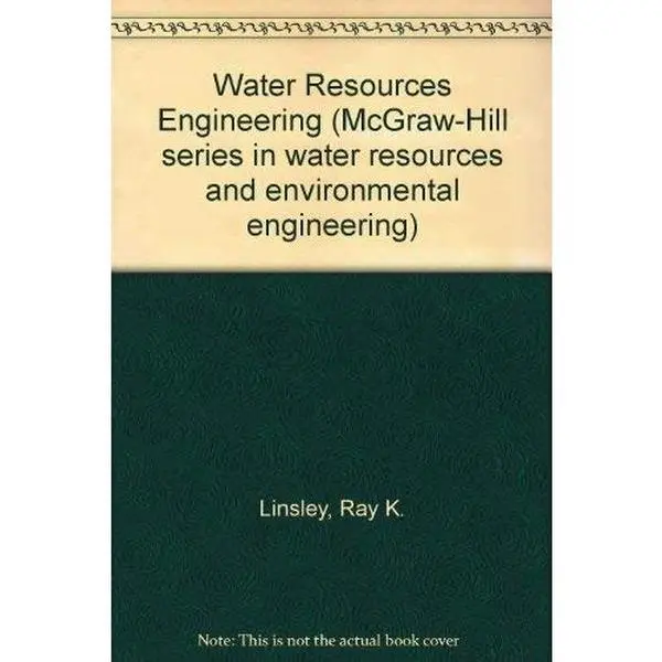USED-Water-resources engineering (McGraw-Hill series in water resources and environmental engineering) by Ray K. And Joseph B. Franzini Linsley (Hardcover)