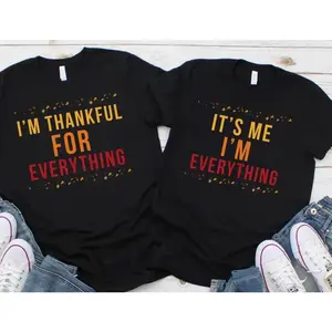 Couple Matching Outfits Thanksgiving Shirts, It's Me I'm Everything I'm Thankful For Everything Shirts, Husband Wife Tees Gift, Fall And Winter Fashion For Men And Women