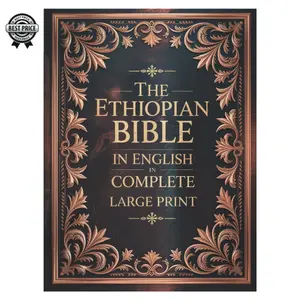 The Ethiopian Bible in English in Complete Large Print: The Apocrypha of the Orthodox Tewahedo Church With The Missing Deuterocanonical Books Like ... Ethiopic Didascalia, and Many others