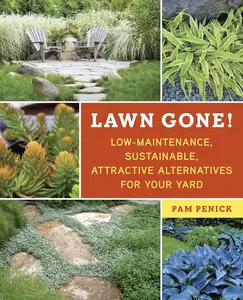 USED-Lawn Gone!: Low-Maintenance, Sustainable, Attractive Alternatives for Your Yard by Penick, Pam (Paperback)