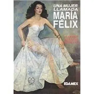 USED-Una Mujer Llamada Maria Felix: Historia No Autorizada (Spanish Edition) by Carmen Barajas Sandoval (Paperback)
