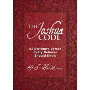 USED-The Joshua Code: 52 Scripture Verses Every Believer Should Know (a 52-Week Devotional - Spend Each Week of the Year Memorizing and Meditating on One B by Hawkins, O. S. (Leather Bound)