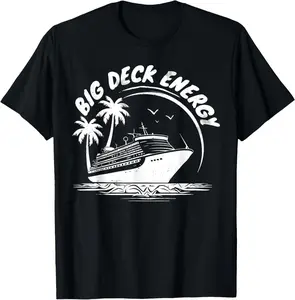 Big Deck Energy Funny Cruise Ship Travel Vacation Men Summer Casual Shortsleeve Cotton T-Shirt