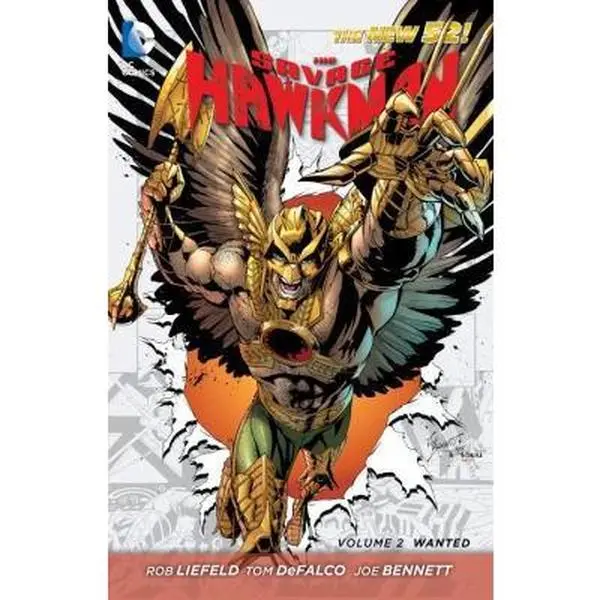 USED-The Savage Hawkman Vol. 2: Wanted (The New 52) (Savage Hawkman: The New 52!) by Rob Liefeld (Paperback)