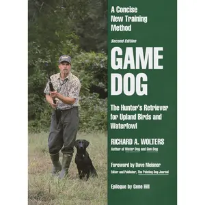 USED-Game Dog: Second Revised Edition by Wolters, Richard A. (Hardcover)