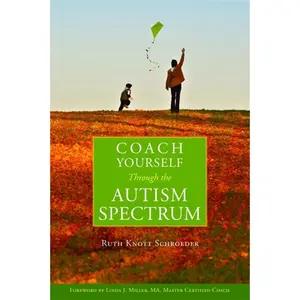 USED-Coach Yourself Through the Autism Spectrum by Knott-Schroeder, Ruth (Paperback)