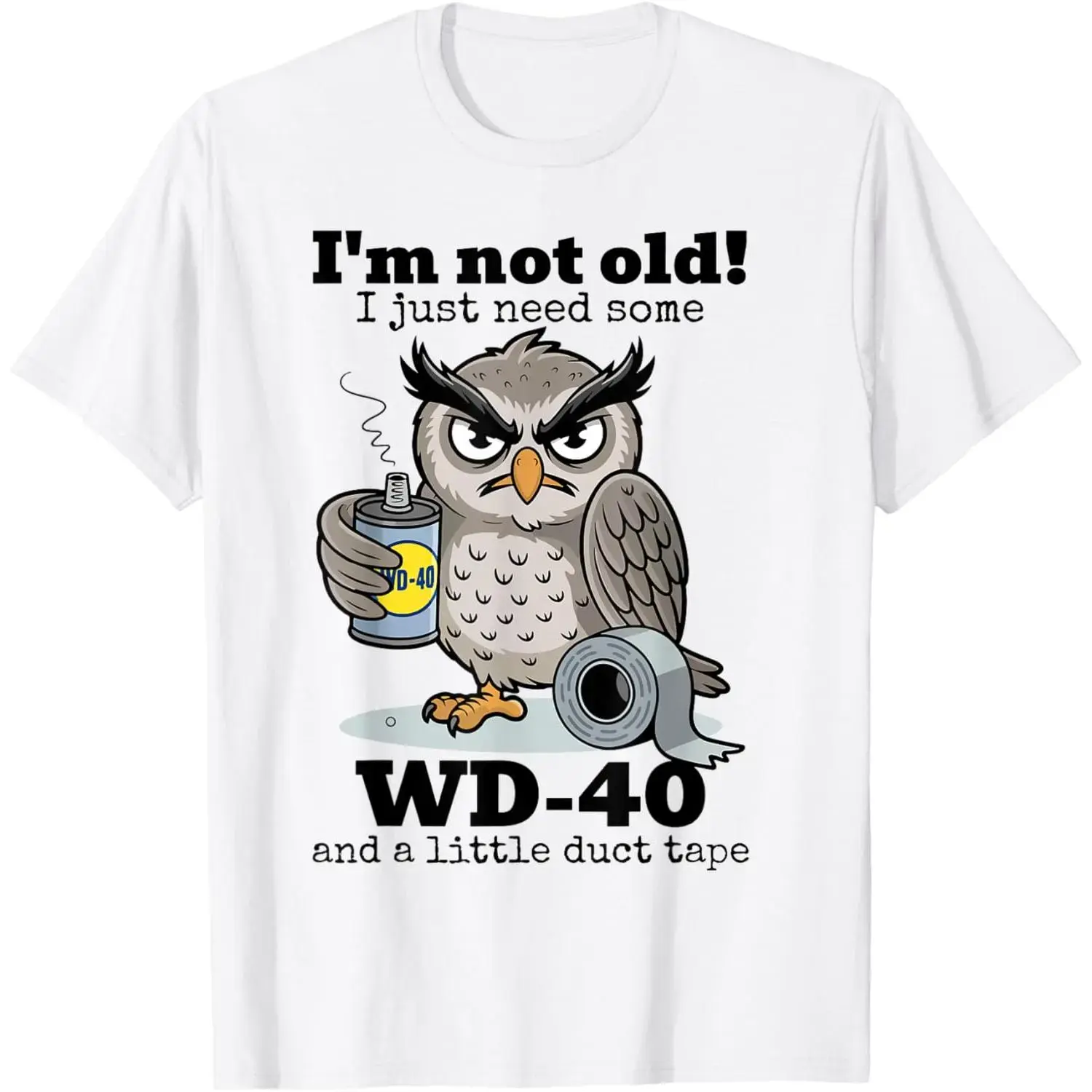 Men's 2026 Spring Classic Fit T-Shirt Owl I'm Not Old I Just Need Some WD-40 & A Little Duct Tape Funny Graphic Tee Gift Soft Breathable Fabric Casual Outings