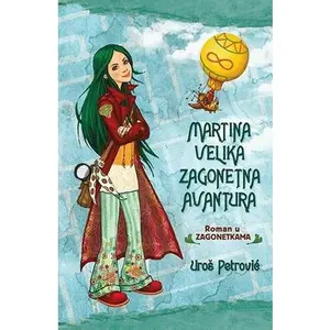 USED-Martina velika zagonetna avantura : roman u zagonetkama by Uros Petrovic (Paperback)