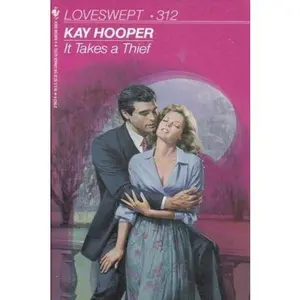 USED-It Takes A Thief (Loveswept #312) by Kay Hooper (Unknown)
