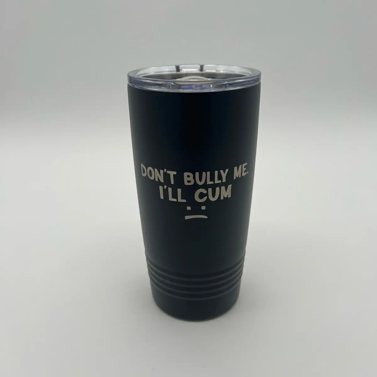 Don’t Bully Me I’ll C Tumbler