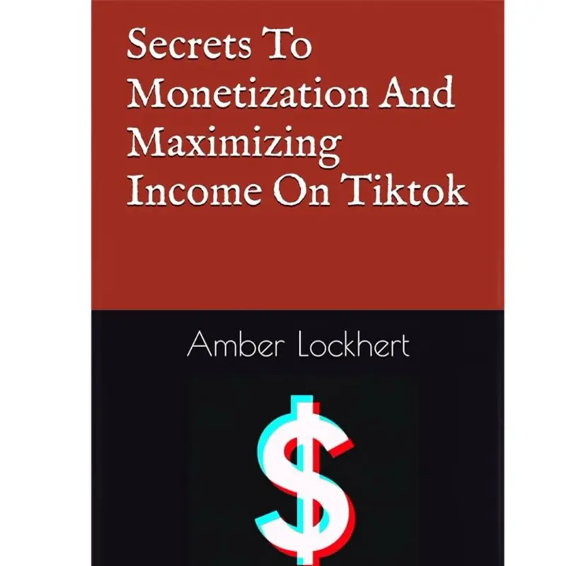 Secrets To Monetization And Maximizing Income On Tiktok