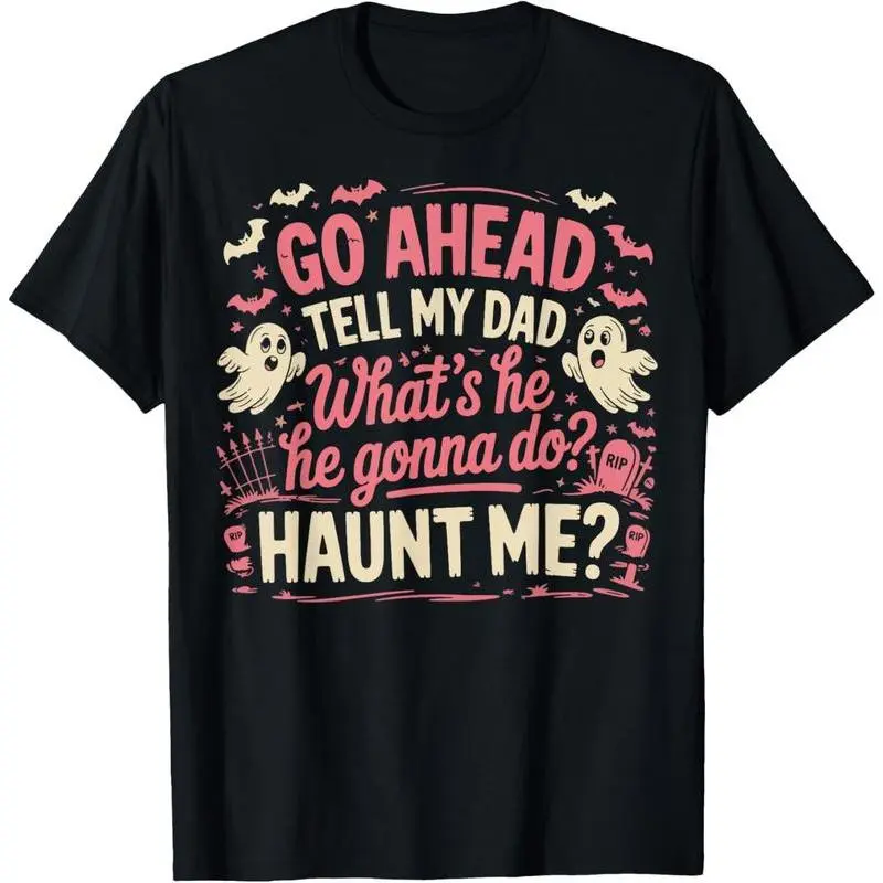 Unisex Novelty Funny Slogan T-Shirt - Classic 'Go Ahead Tell My Dad' Graphic, Loose Shortsleeve, Soft Breathable Fabric Sports Top for Joggers, Casual Streetwear
