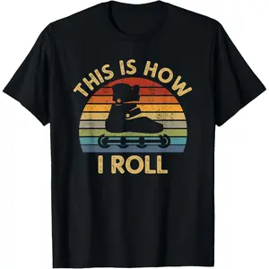 This Is How I Roll - Retro Inline Skating Rollerblading Gift T-Shirt Men's Graphic Tee Crewneck Graphic Printed Unisex Cotton T-shirt for Men Fashion Men's Top for Daily Wear made in usa