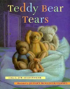 USED-Teddy Bear Tears by Jim Aylesworth (Hardcover)
