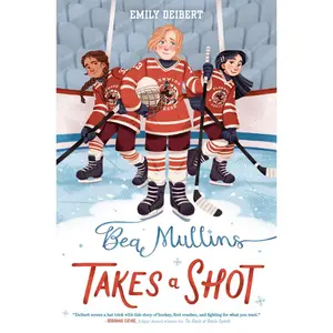 USED-Bea Mullins Takes a Shot by Deibert, Emily (Hardcover)