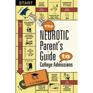 USED-The Neurotic Parent's Guide to College Admissions: Strategies for Helicoptering, Hot-Housing & Micromanaging by Rothman, J. D. (Paperback)