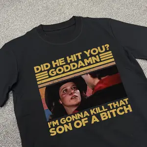 Did he hit you God Damn T-Shirt, Sissy Shirt, Cowboy Unisex Tee, Gift For Fan, For Men, For Women, Full Size, Full Color