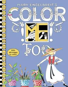 Mary Engelbreit's Color Me Too Coloring Book: Coloring Book for Adults and Kids to Share -- Mary Engelbreit - Paperback